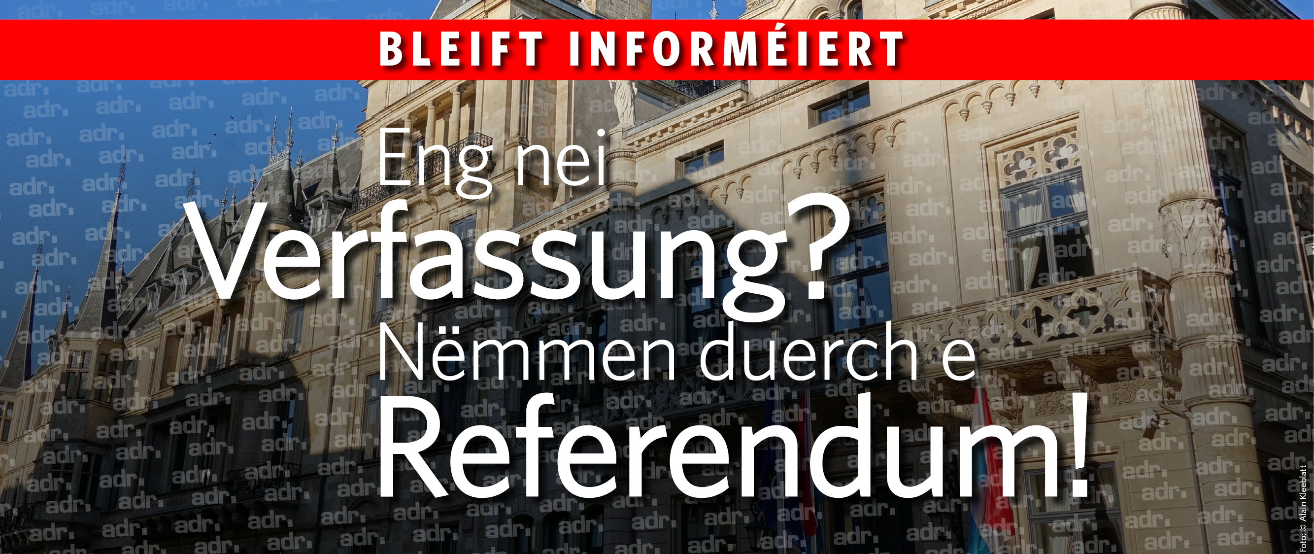 Eng nei Verfassung? Nëmmen duerch e Referendum!